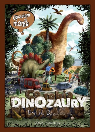 Opowiem ci, mamo, co robią dinozaury 37784