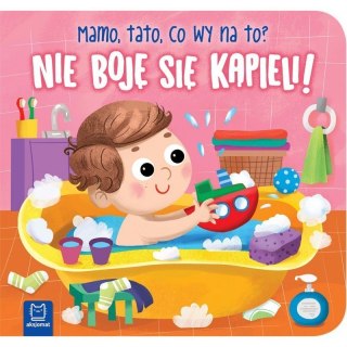 Nie boję się kapieli mamo tato AKSJOMAT