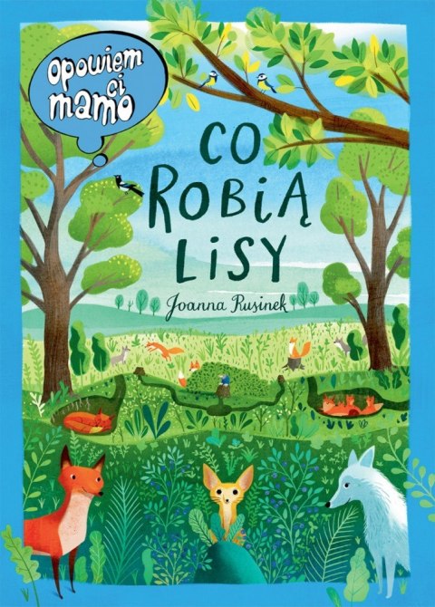 Książeczka opowiem ci, mamo, co robią lisy