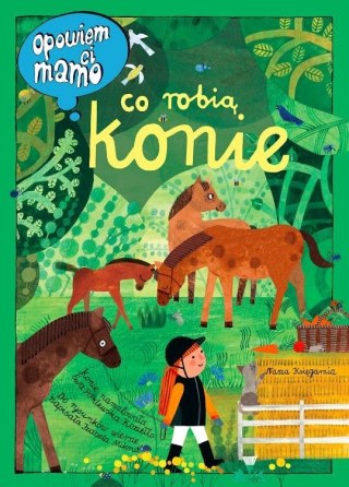 Książeczka opowiem ci, mamo, co robią konie