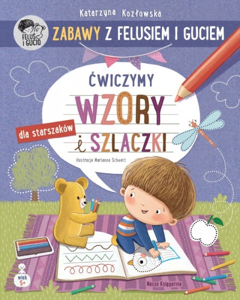 Zabawy z felusiem i guciem. Ćwiczymy wzory i szlaczki