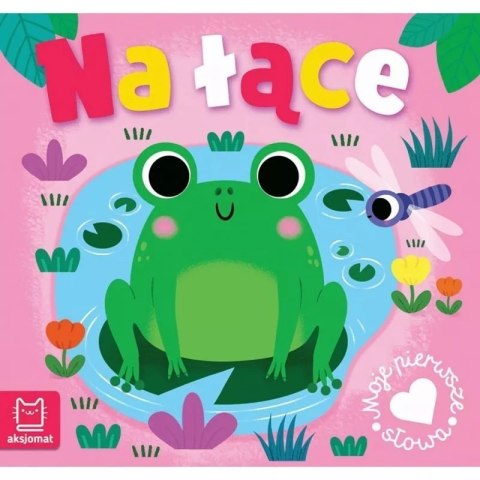 Moje pierwsze słowa na łące AKSJOMAT